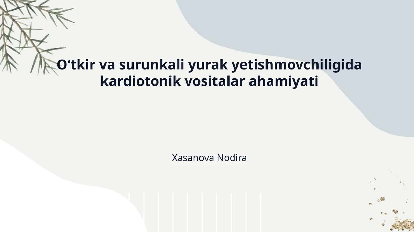 Oʻtkir va surunkali yurak yetishmovchiligida kardiotonik vositalar ahamiyati