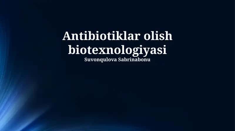 Antibiotiklar olish biotexnologiyasi