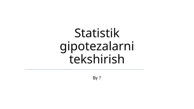 Statistik gipotezalarni tekshirish
