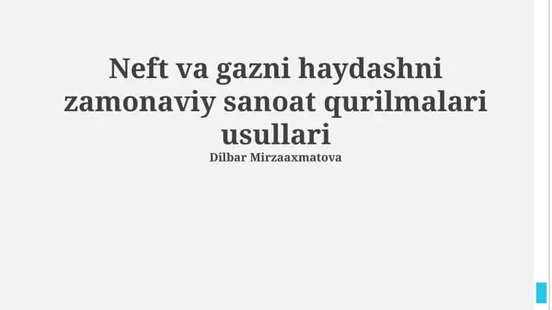 Neft va gazni haydashni zamonaviy sanoat qurilmalari usullari