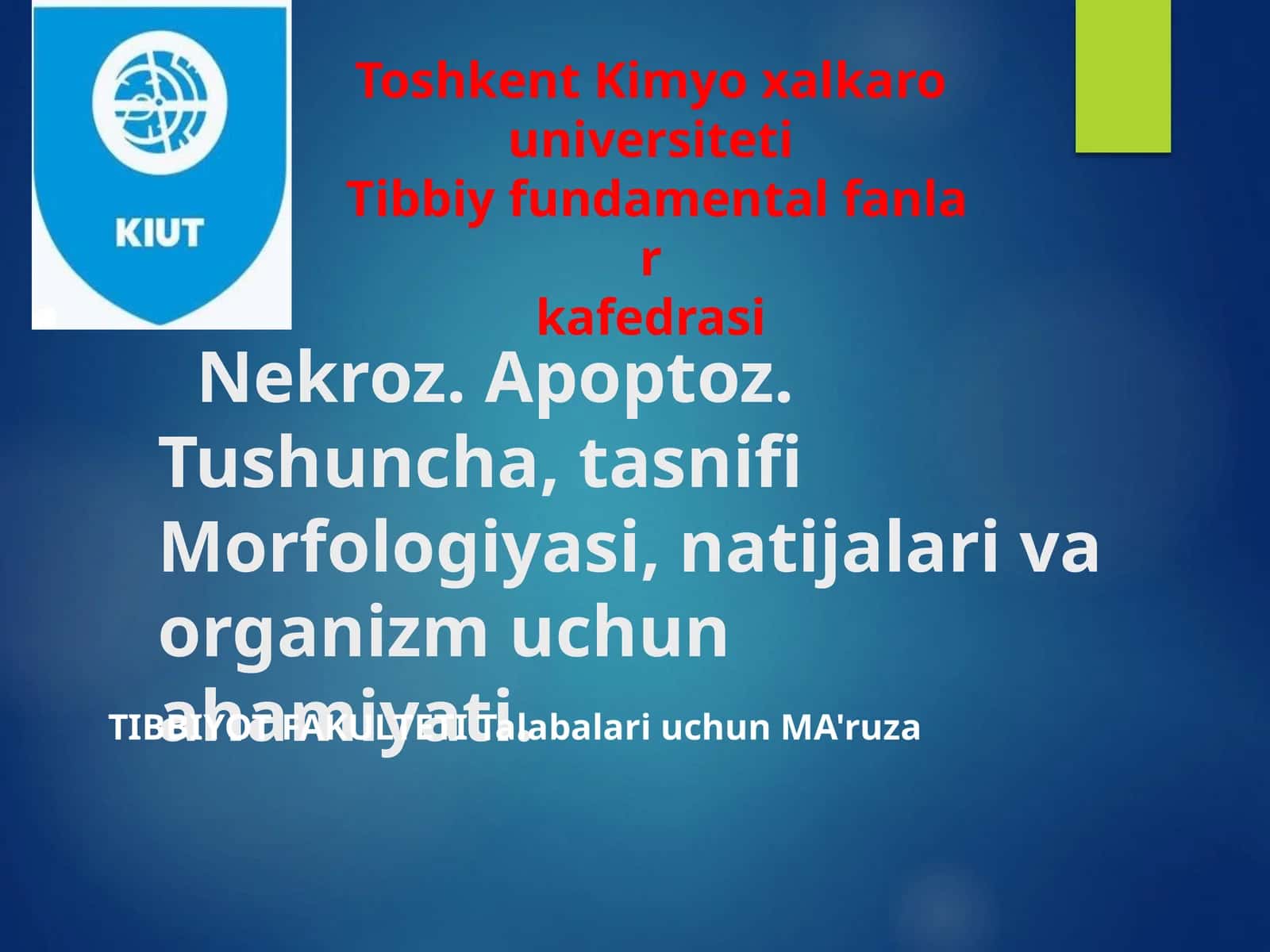 Nekroz. Apoptoz. Tushuncha, tasnifi Morfologiyasi, natijalari va organizm uchun ahamiyati
