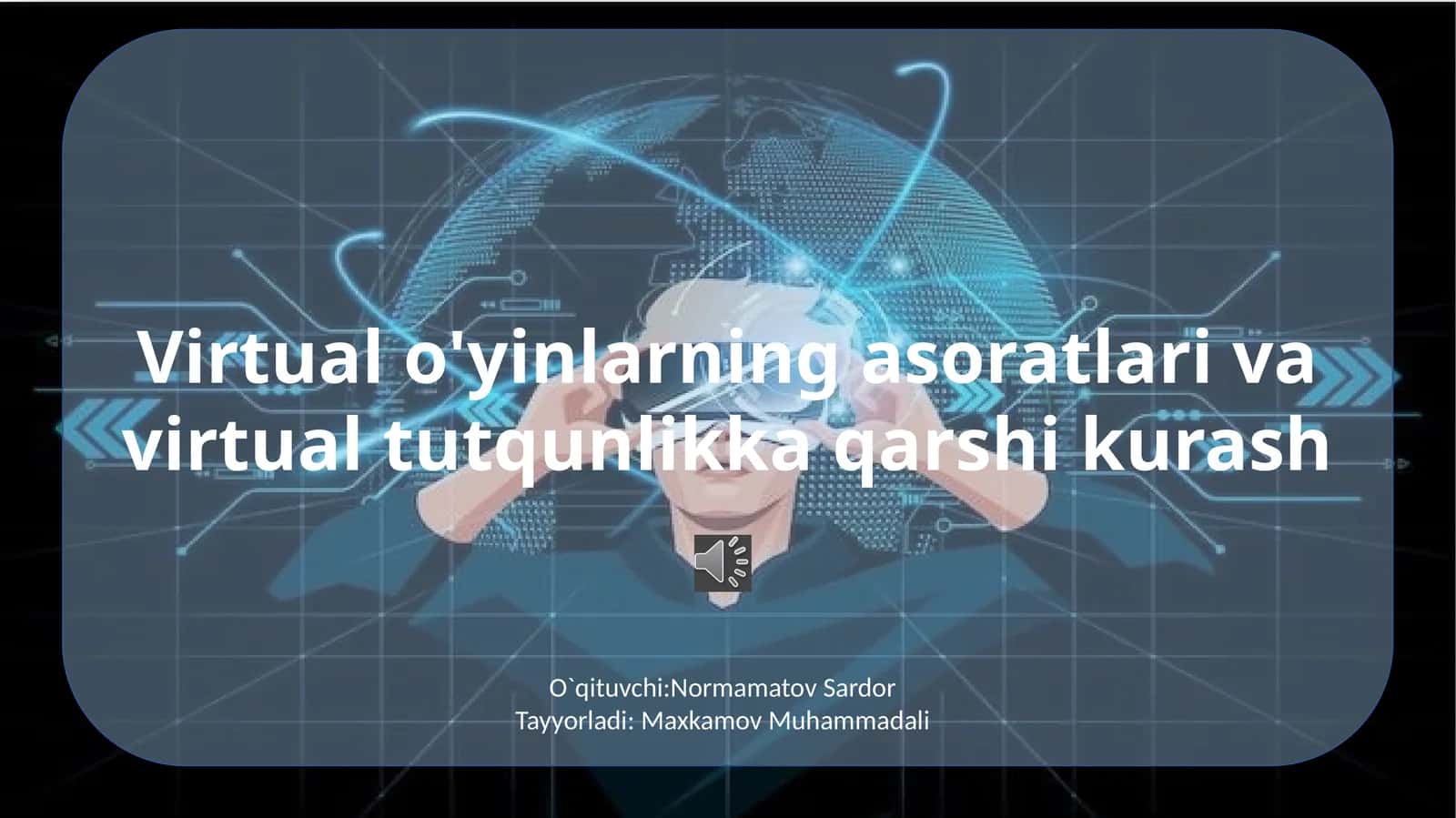 Virtual o'yinlarning asoratlari va virtual tutqunlikka qarshi kurash