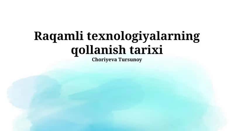 Raqamli texnologiyalarning qollanish tarixi