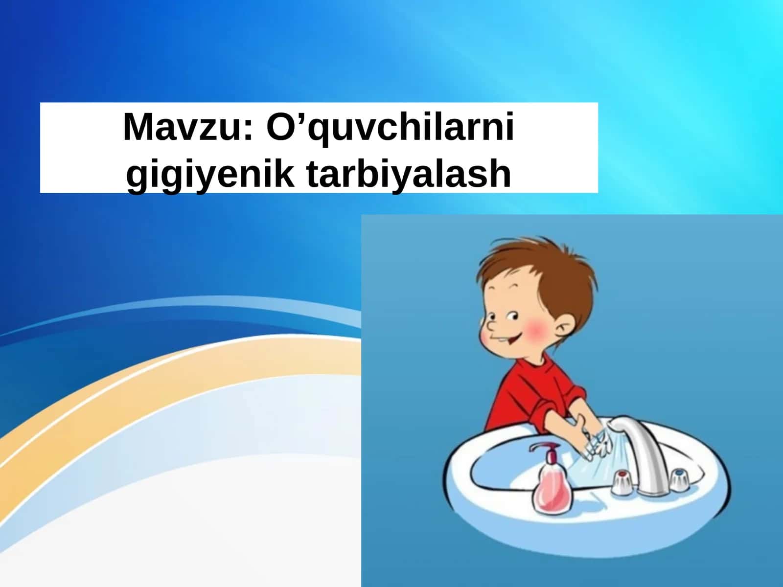 O’quvchilarni gigiyenik tarbiyalash