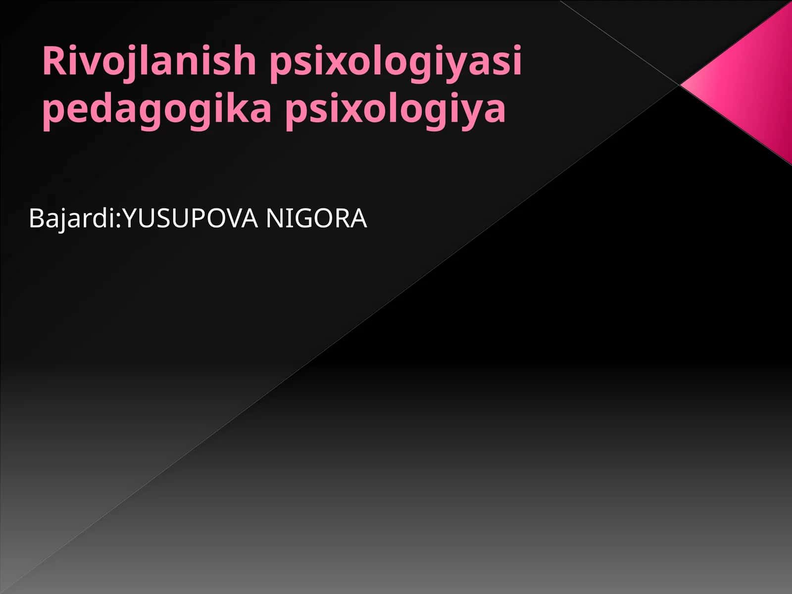 Rivojlanish psixologiyasi va pedagogika psixologiya