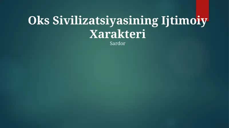 Oks Sivilizatsiyasining Ijtimoiy Xarakteri