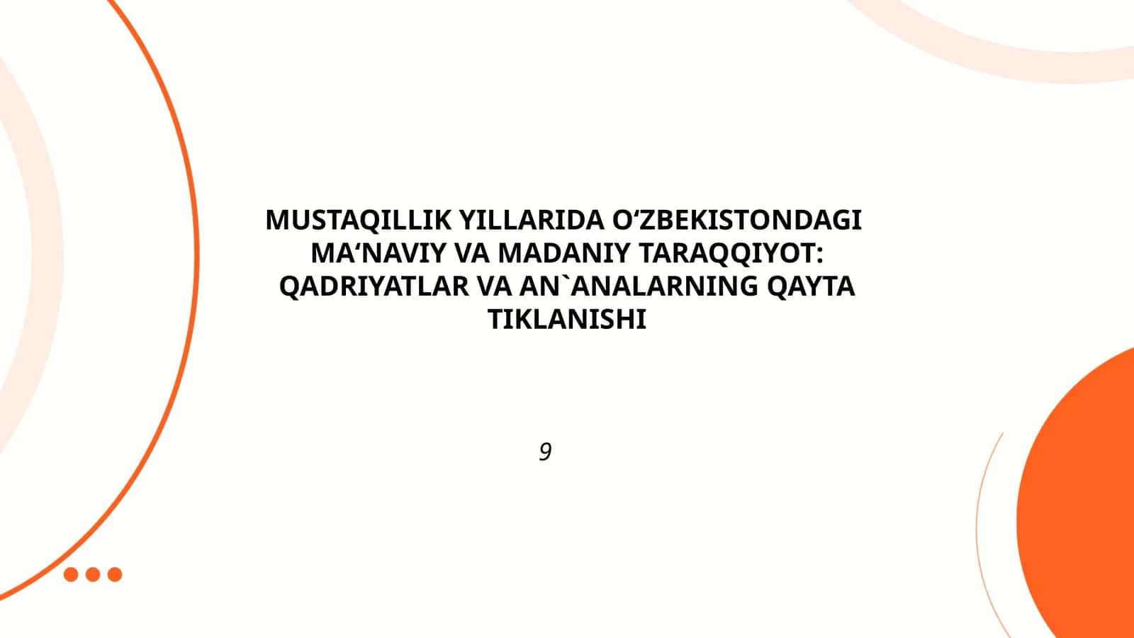 MUSTAQILLIK YILLARIDA O‘ZBEKISTONDAGI MAʻNAVIY VA MADANIY TARAQQIYOT: QADRIYATLAR VA AN`ANALARNING QAYTA TIKLANISHI