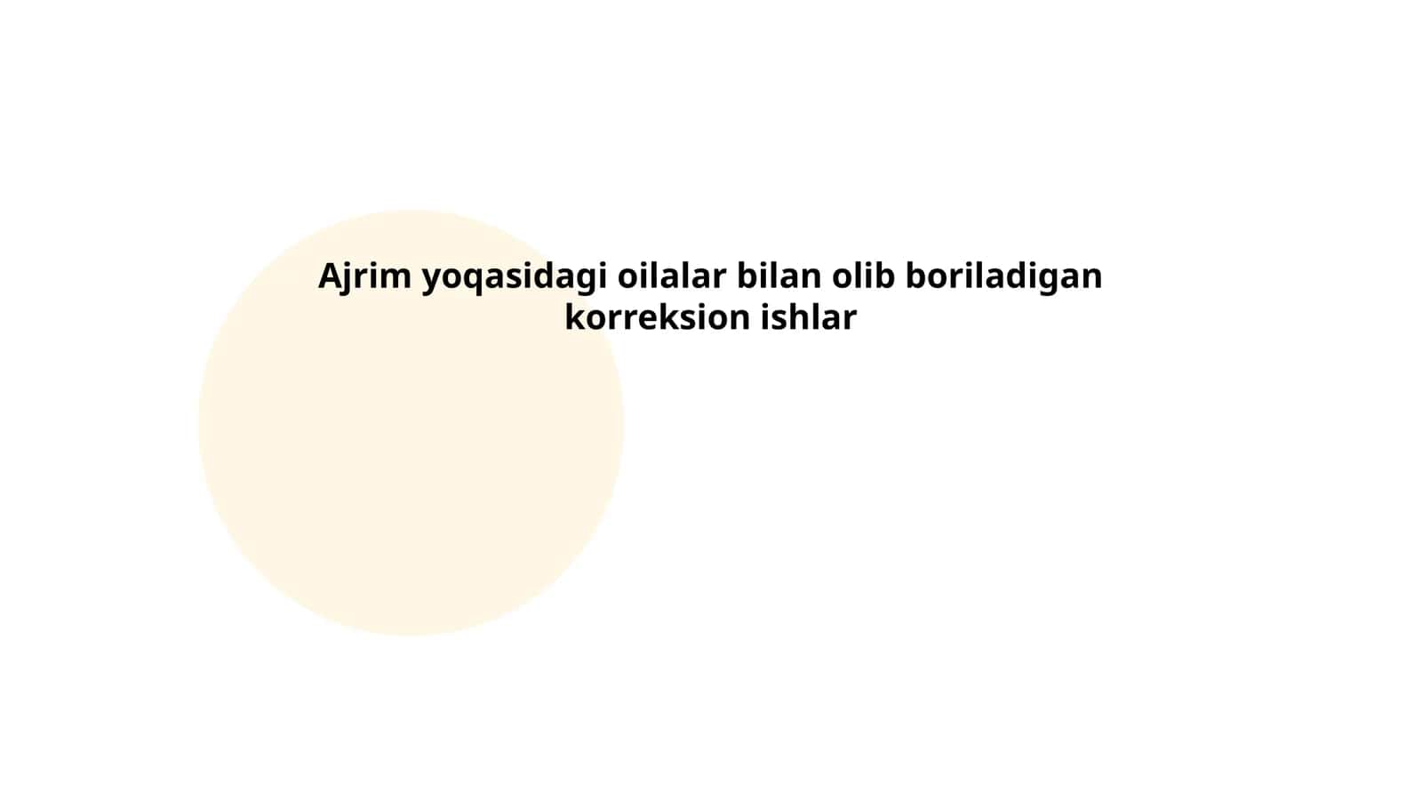 Ajrim yoqasidagi oilalar bilan olib boriladigan korreksion ishlar