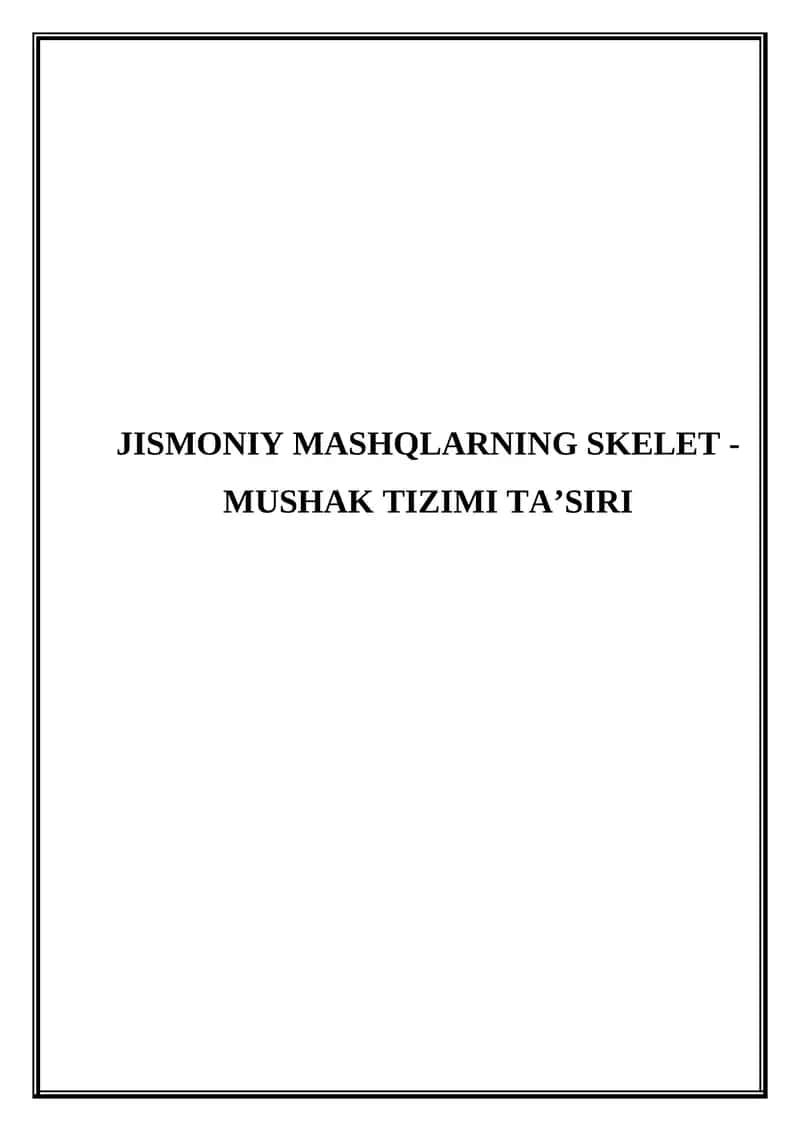 Jismoniy mashqlarning skelet - mushak tizimi ta'siri