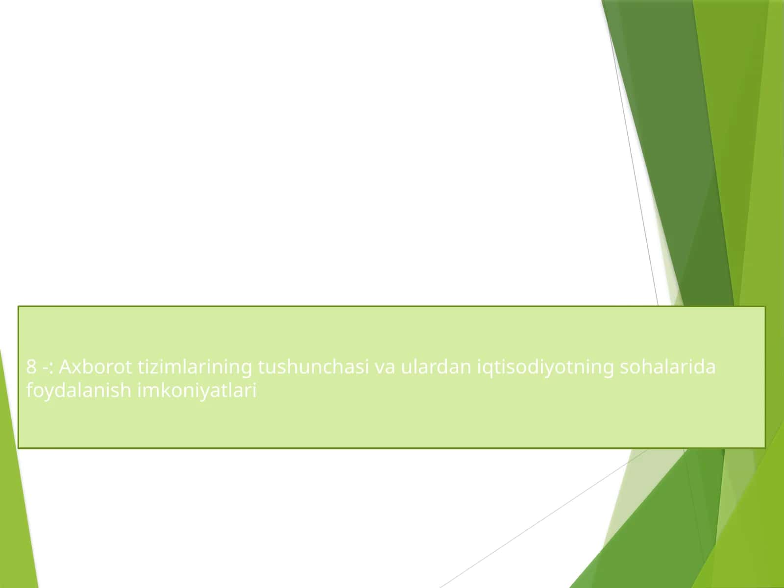 Axborot tizimlarining tushunchasi va ulardan iqtisodiyotning sohalarida foydalanish imkoniyatlari