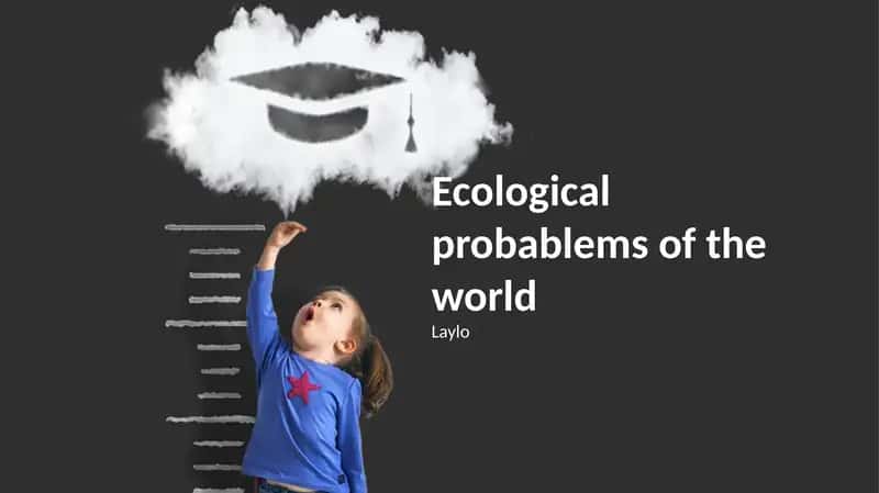 Ecological probablems of the world