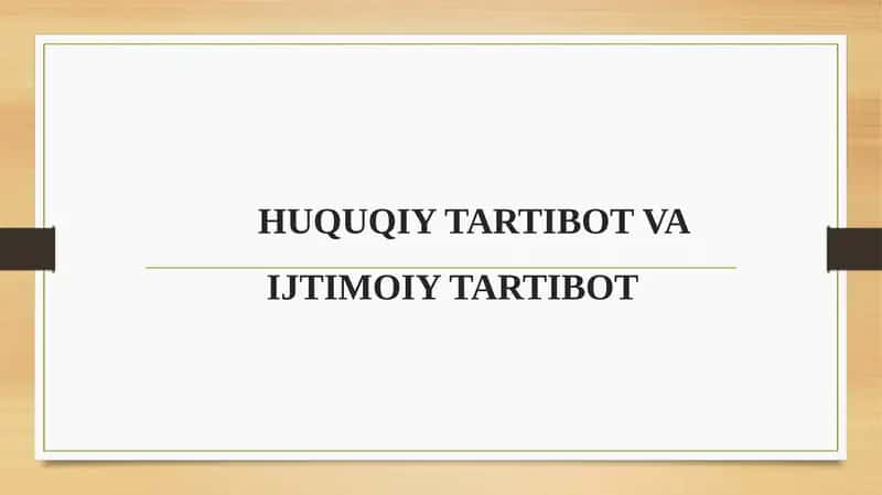 HUQUQIY TARTIBOT VA IJTIMOIY TARTIBOT
