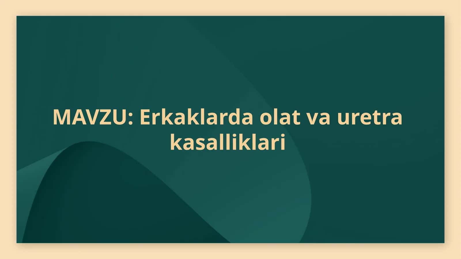 Erkaklarda olat va uretra kasalliklari