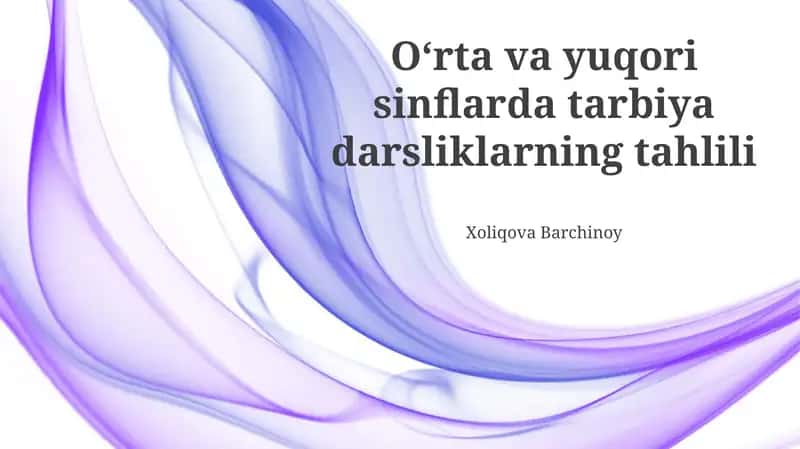 O'rta va yuqori sinflarda tarbiya darsliklarning tahlili