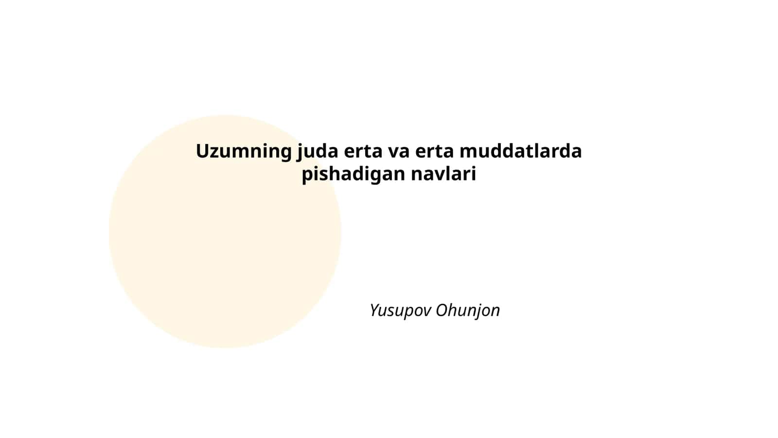 Uzumning juda erta va erta muddatlarda pishadigan navlari