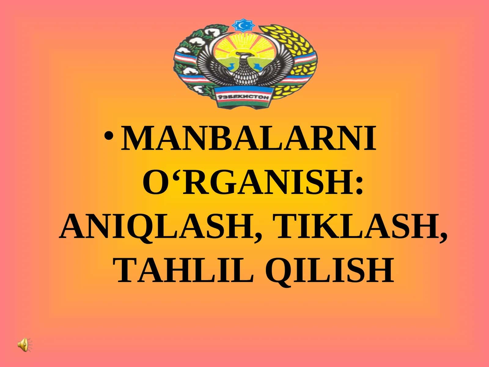 MANBALARNI O‘RGANISH: ANIQLASH, TIKLASH, TAHLIL QILISH