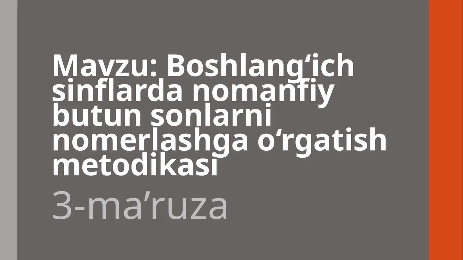 Boshlang‘ich sinflardan o‘n manfiy butun sonlarni nomerlashga o‘rgatish metodikasi