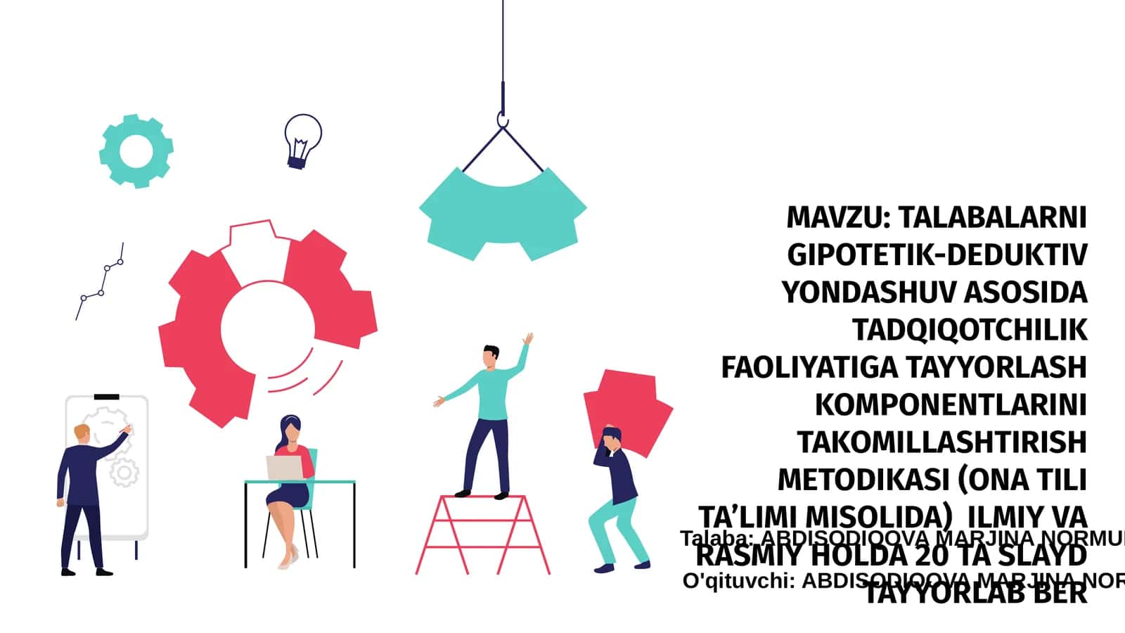 TALABALARNI GIPOTETIK-DEDUKTIV YONDASHUV ASOSIDA TADQIQOTCHILIK FAOLIYATIGA TAYYORLASH KOMPONENTLARINI TAKOMILLASHTIRISH METODIKASI