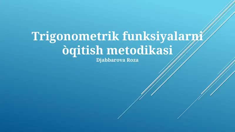 Trigonometrik funksiyalarni òqitish metodikasi