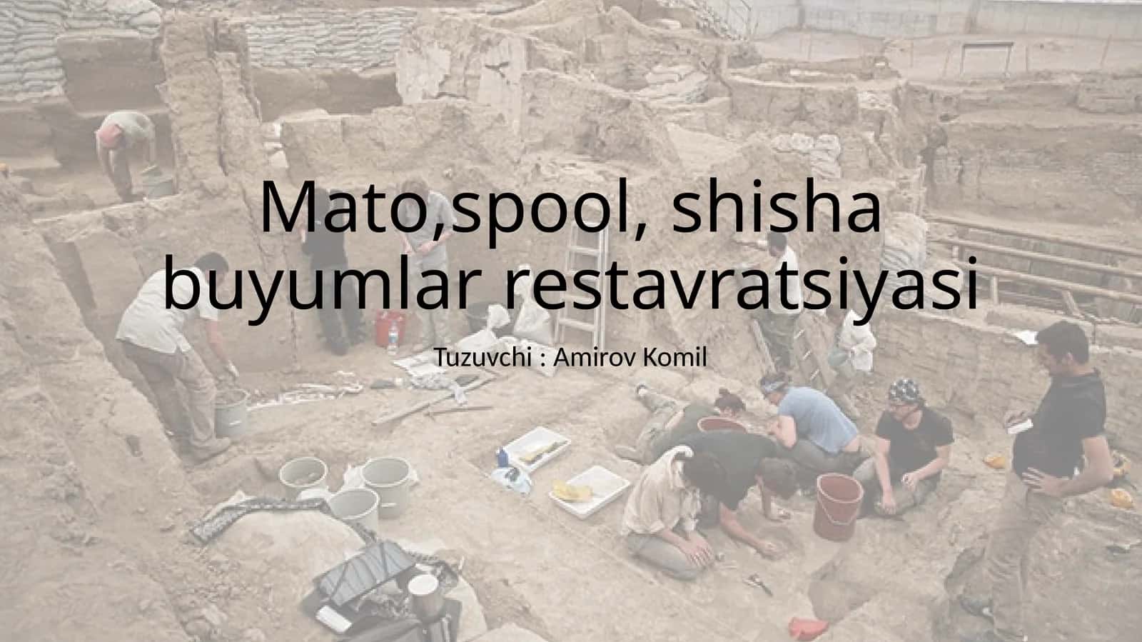 Matobuyumlar va ularning restavratsiyasi