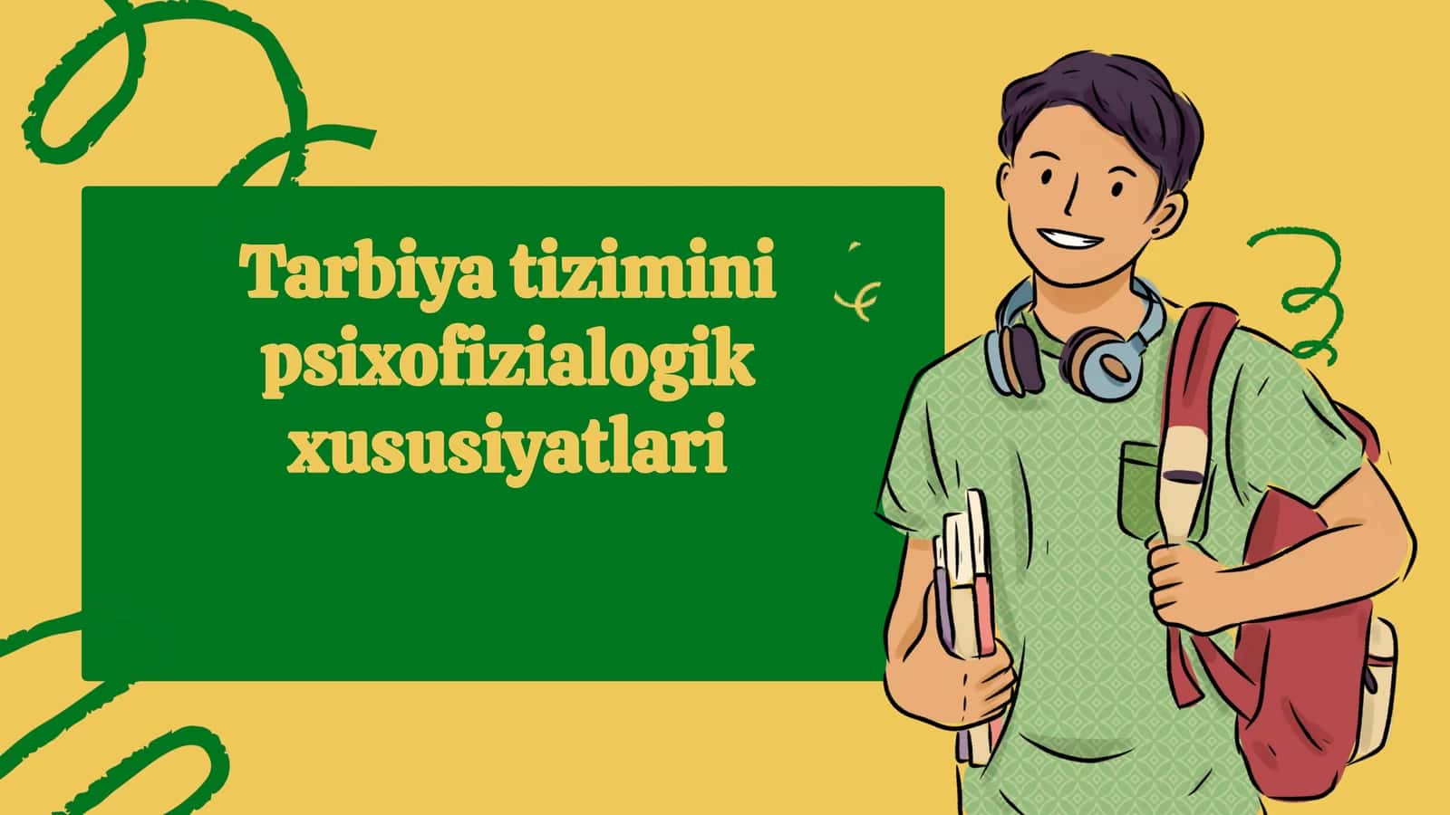 Tarbiya tizimini psixofizialogik xususiyatlari