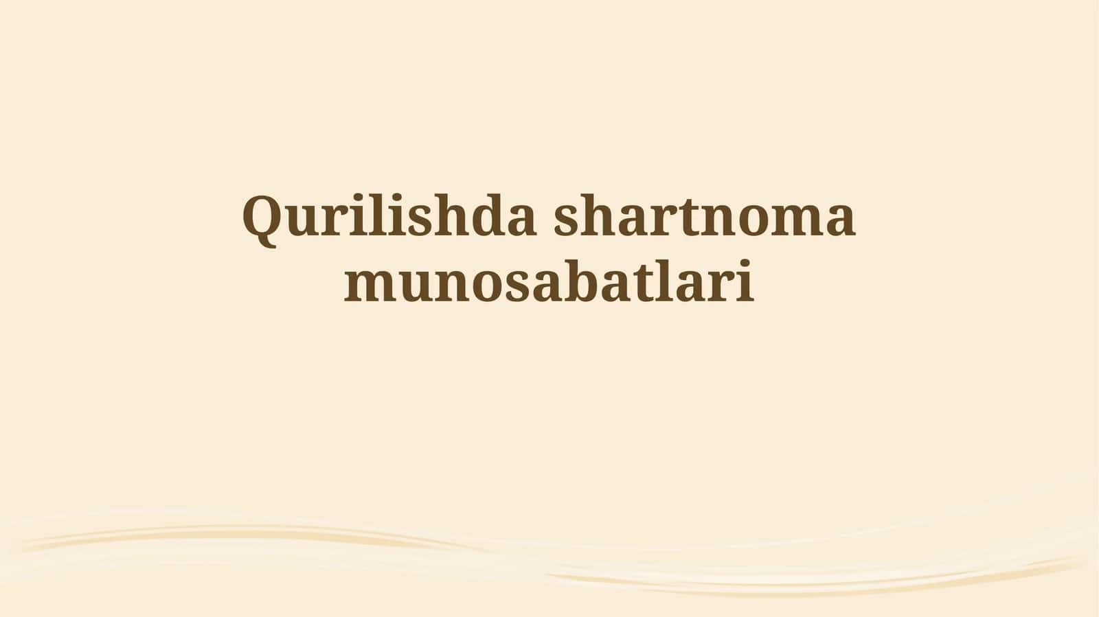 Qurilishdagi shartnomamunosabatlari