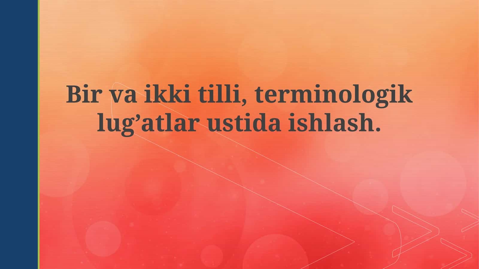 Ko'p tilli terminologik lug'atlar: Asosiy tamoyillar va uslublar