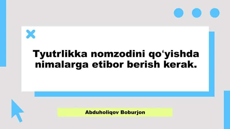 tyutrlikka nomzodini qoʻyishda nimalarga eʼtibor berish kerak