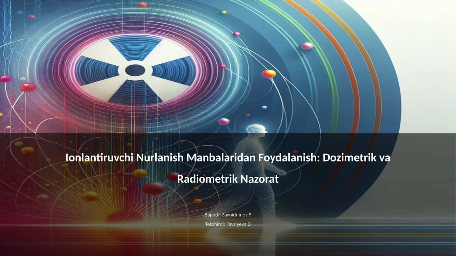 Ionlantiruvchi Nurlanish Manbalaridan Foydalanish: Dozimetrik va Radiometrik Nazorat