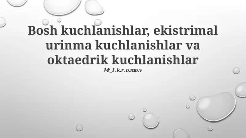 Stress holatlar va materialning kuchlanishi