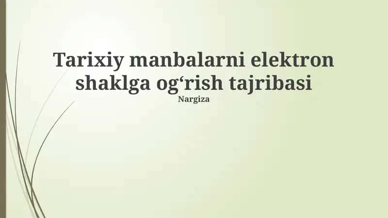 Tarixiy manbalarni elektron shaklga ogʻrish tajribasi