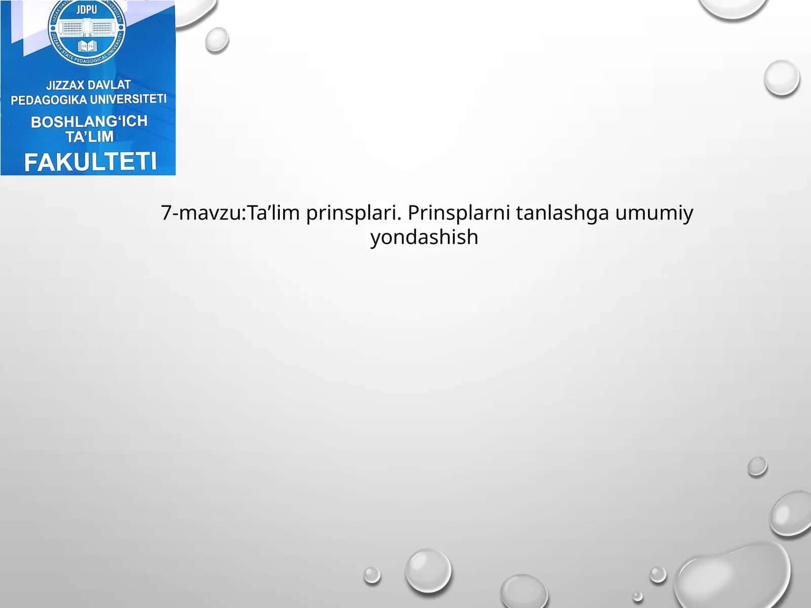 Ta’lim prinsplari. Prinsplarni tanlashga umumiy yondashish