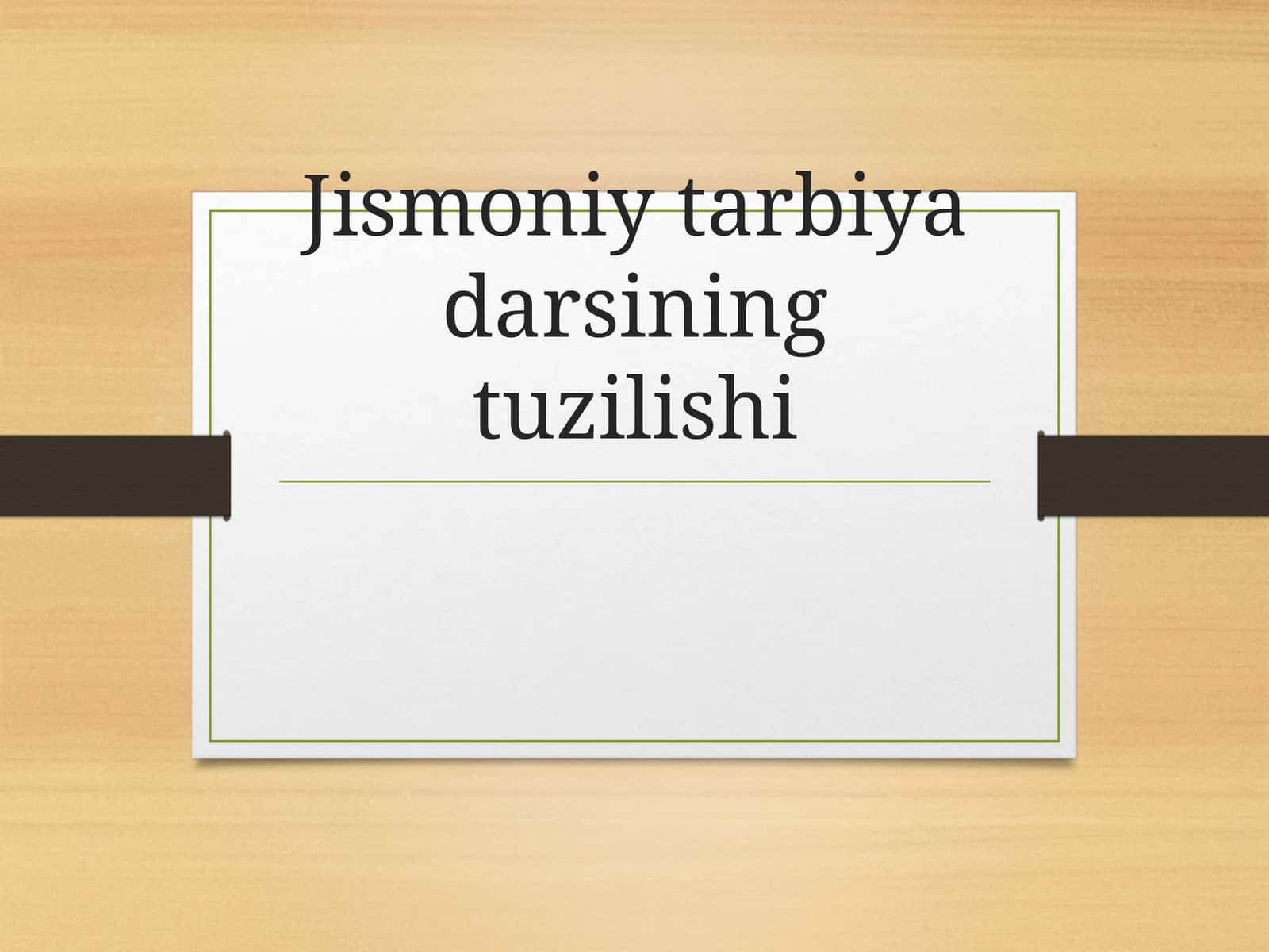 Jismoniy tarbiya darsining tuzilishi