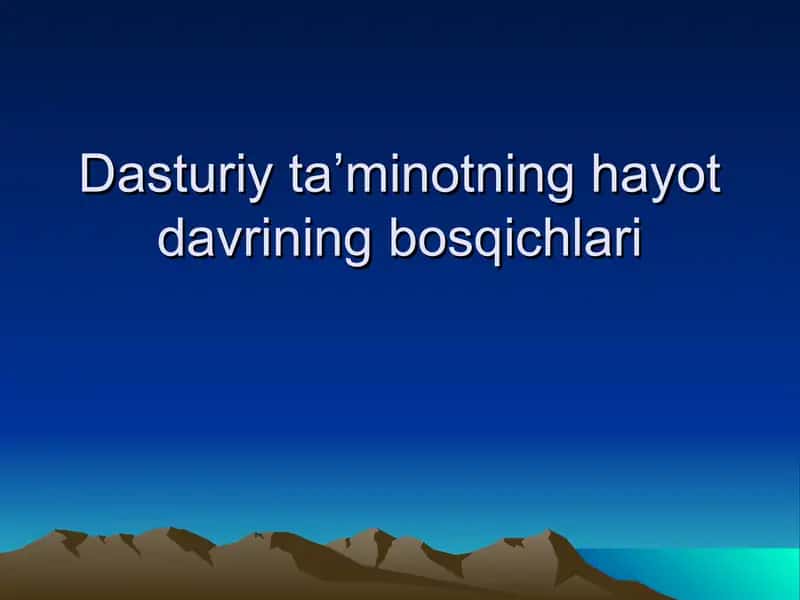 Dasturiy ta’minotning hayot davrining bosqichlari
