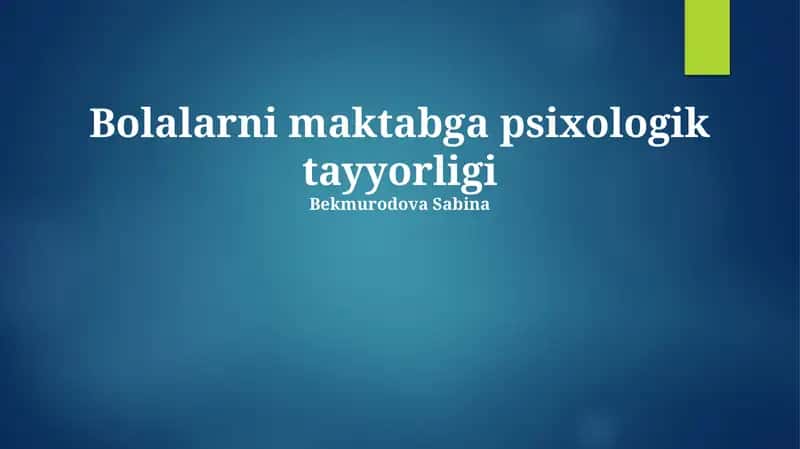 Bolalarni maktabga psixologik tayyorligi