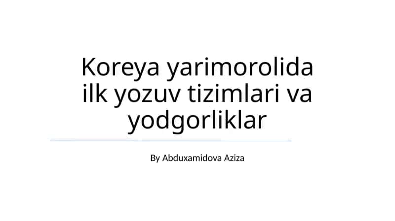 Koreya yarimorolida ilk yozuv tizimlari va yodgorliklar