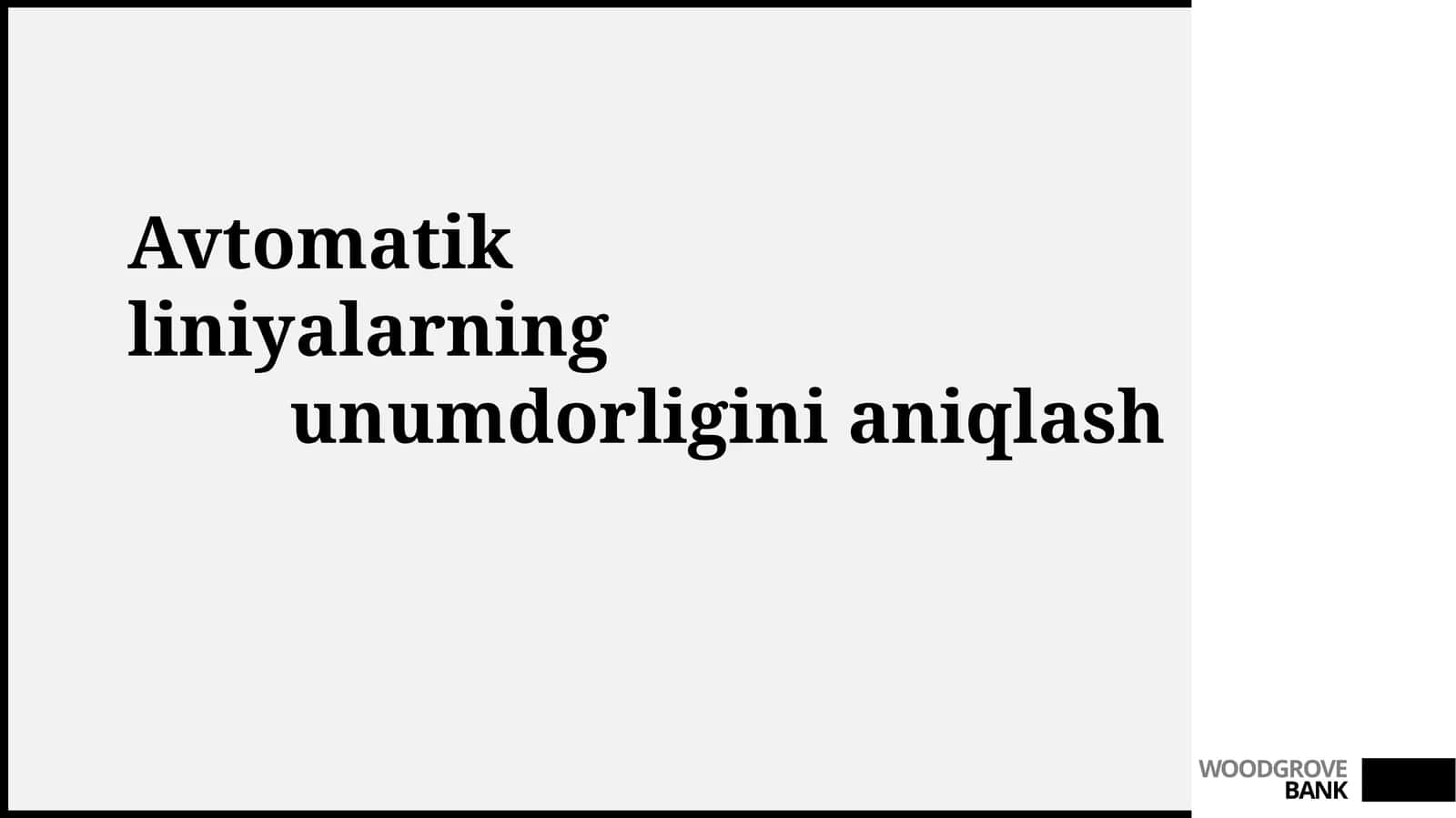 Avtomatlashtirilgan liniyalar samaradorligini aniqlash usullari
