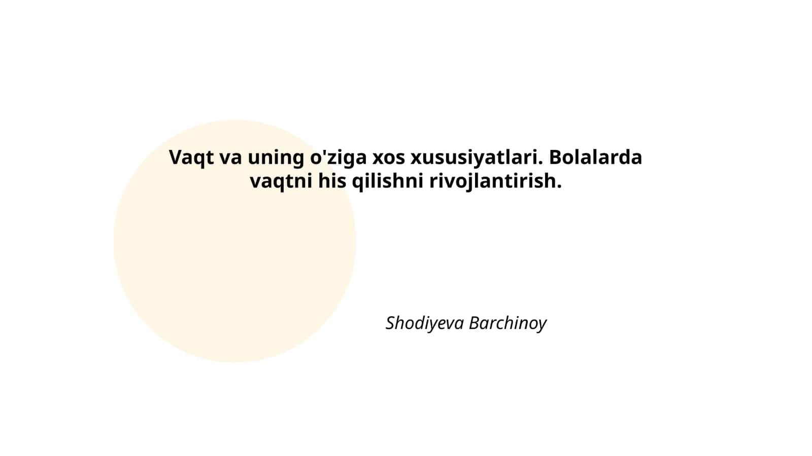 Vaqt va uning o'ziga xos xususiyatlari. Bolalarda vaqtni his qilishni rivojlantirish