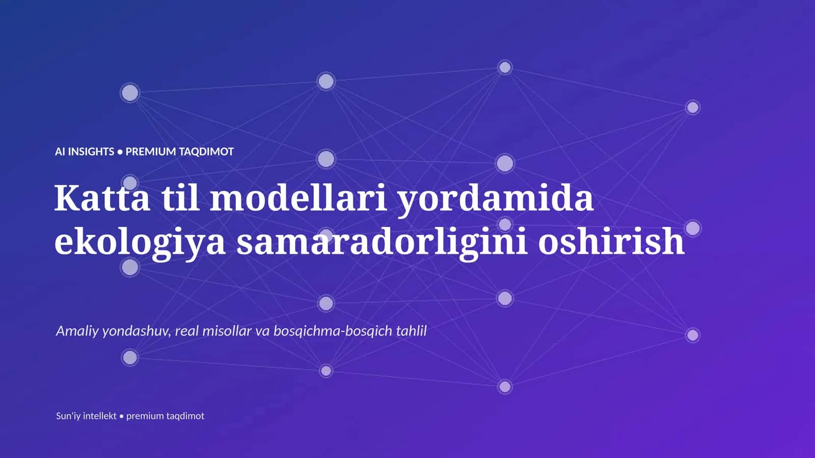 Katta til modellari yordamida ekologiya samaradorligini oshirish