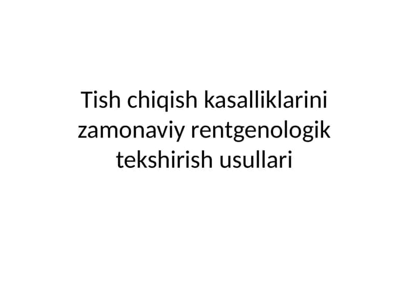 Tishchiqish kasalliklarining rentgenologik tekshirishi