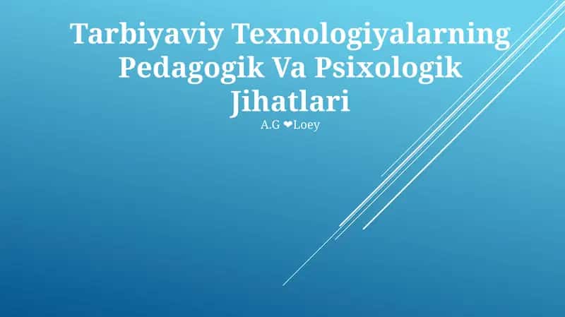 Tarbiyaviy Texnologiyalarning Pedagogik Va Psixologik Jihatlari