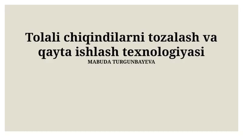 Tolali chiqindilarni tozalash va qayta ishlash texnologiyasi
