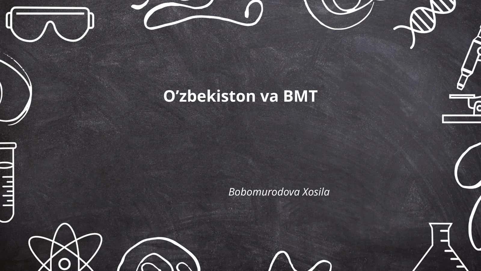O'zbekistonning BMTga a'zo bo'lish tarixi