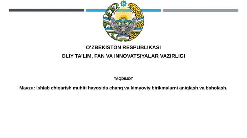 Ishlabchiqarish muhitida chang va kimyoviy birikmalarni aniqlash va baholash