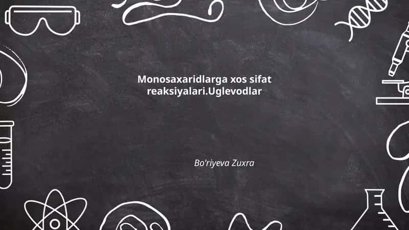 Monosaxaridlarga xos sifat reaksiyalari.Uglevodlar