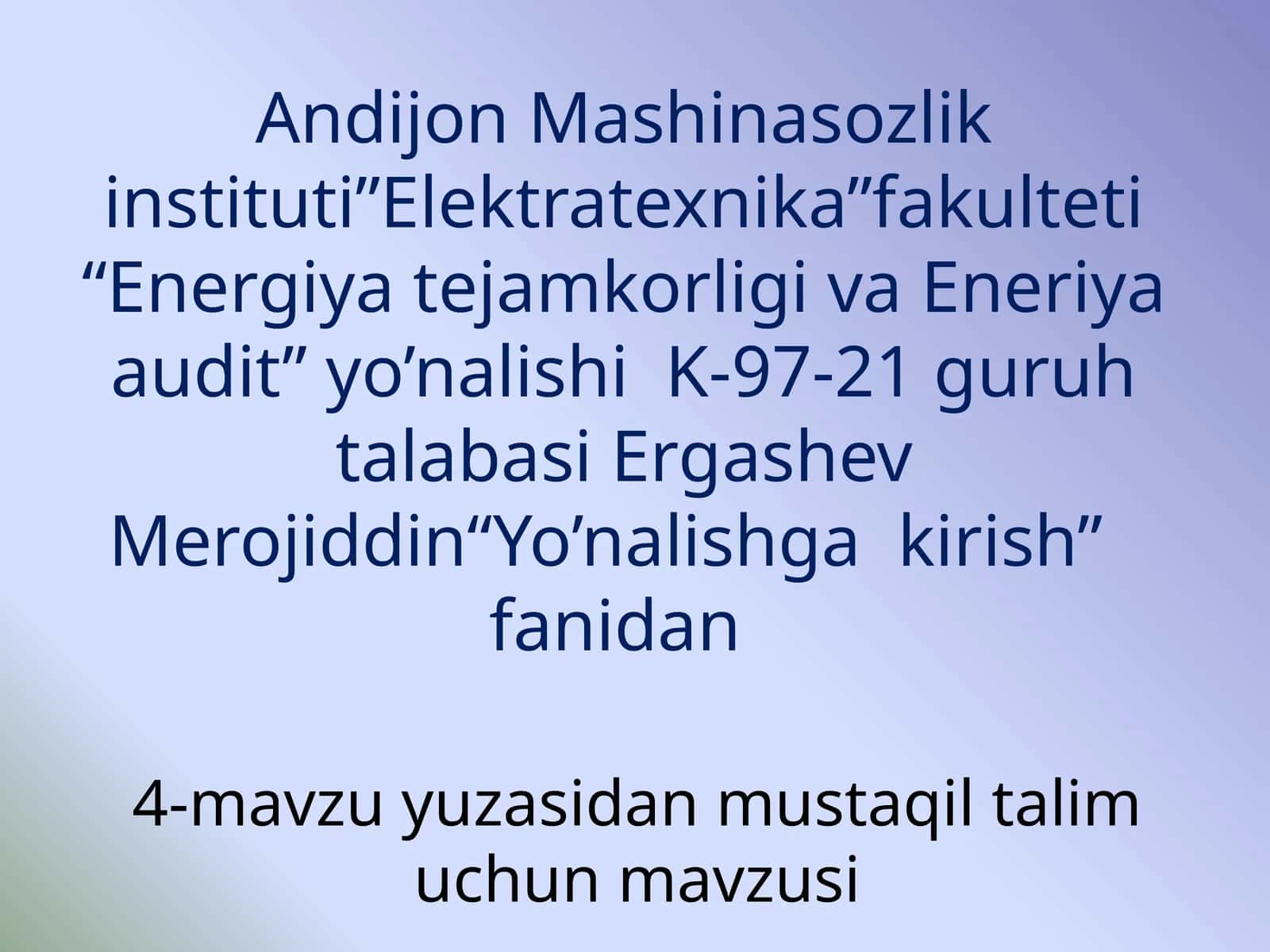 Yo’nalishgakirish fanidan 4-mavzuyuzasidan mustaqil ta’lim uchun mavzusi