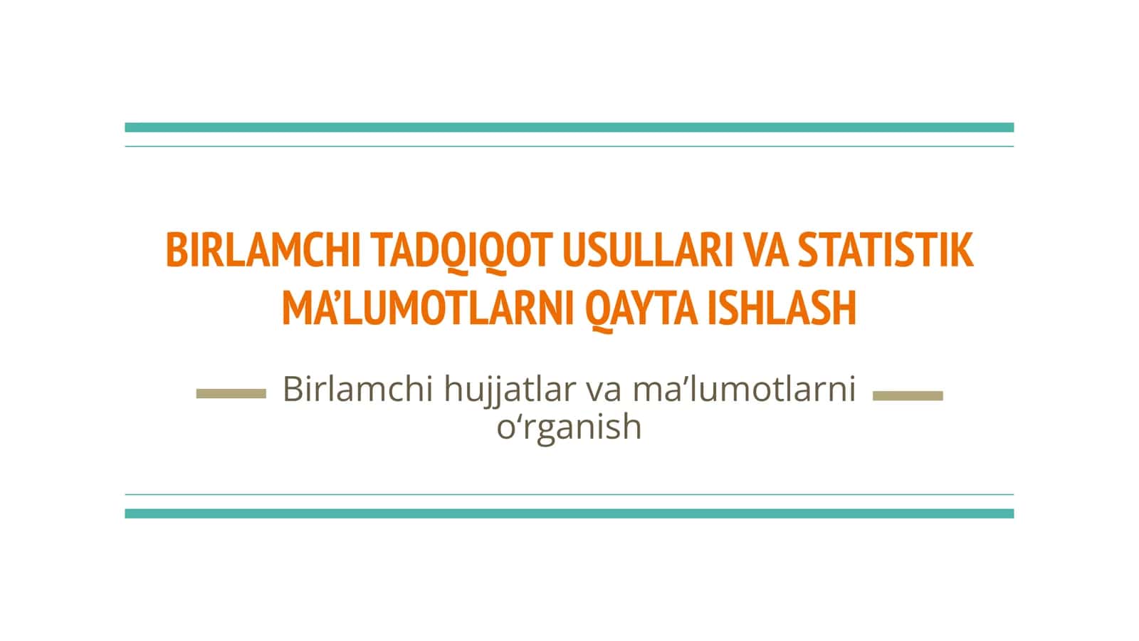 BIRLAMCHI TADQIQOT USULLARI VA STATISTIK MA’LUMOTLARNI QAYTA ISHLASH