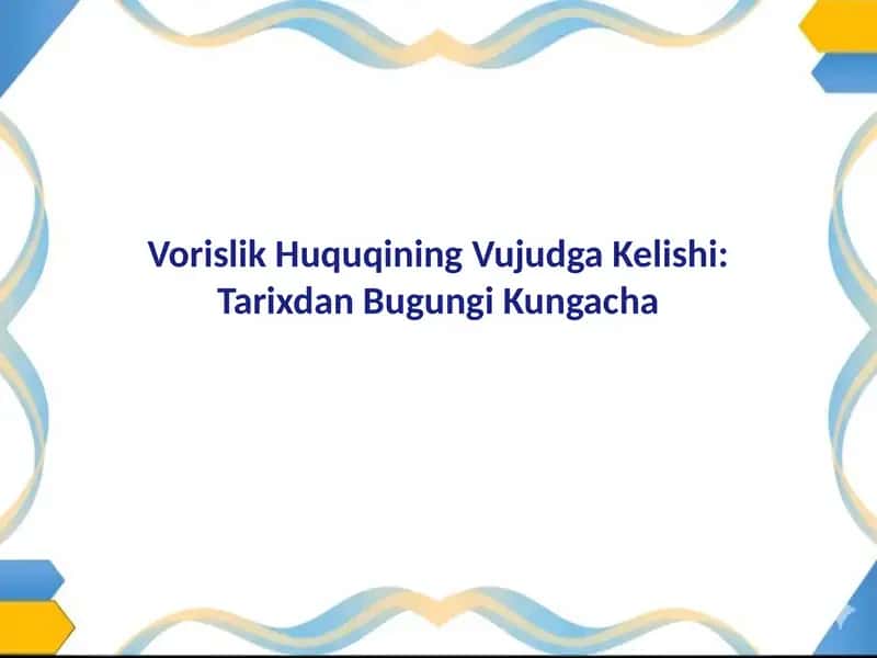 Vorislik Huquqi: Asoslar va Ahamiyati