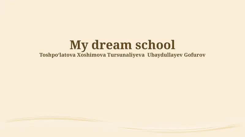 My dream school