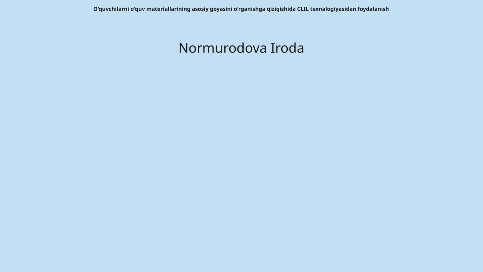 O'quvchilarni o'quv materiallarining asosiy goyasini o'rganishga qiziqishida CLIL texnalogiyasidan foydalanish